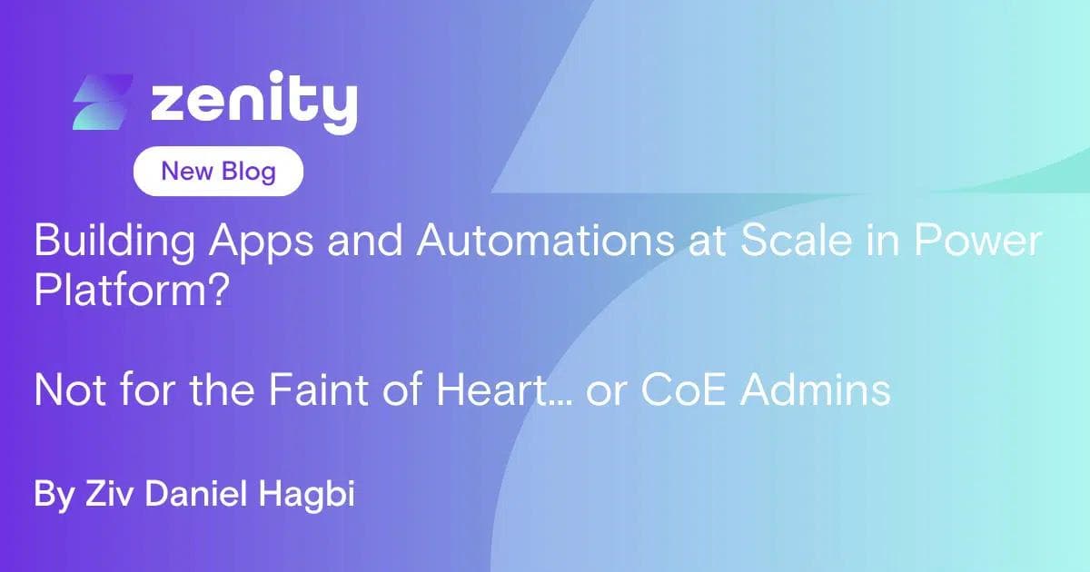 Building Apps at Scale in Power Platform? Not for the Faint of Heart… or CoE Security