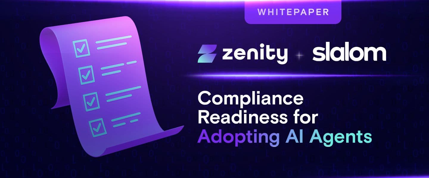 Compliance Readiness for Adopting AI Agents | Zenity & Slalom