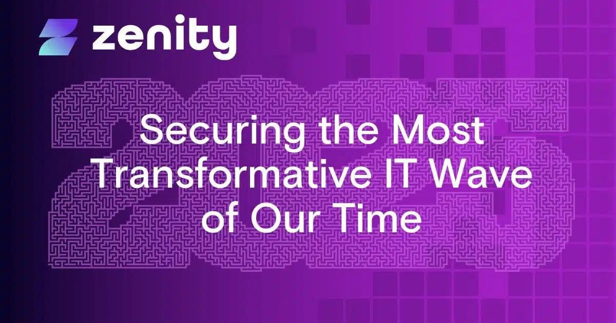 2025: Zenity’s Journey to Securing the Most Transformative IT Wave of Our Time