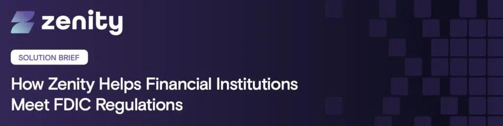 How Zenity Helps Financial Institutions Meet FDIC Regulations