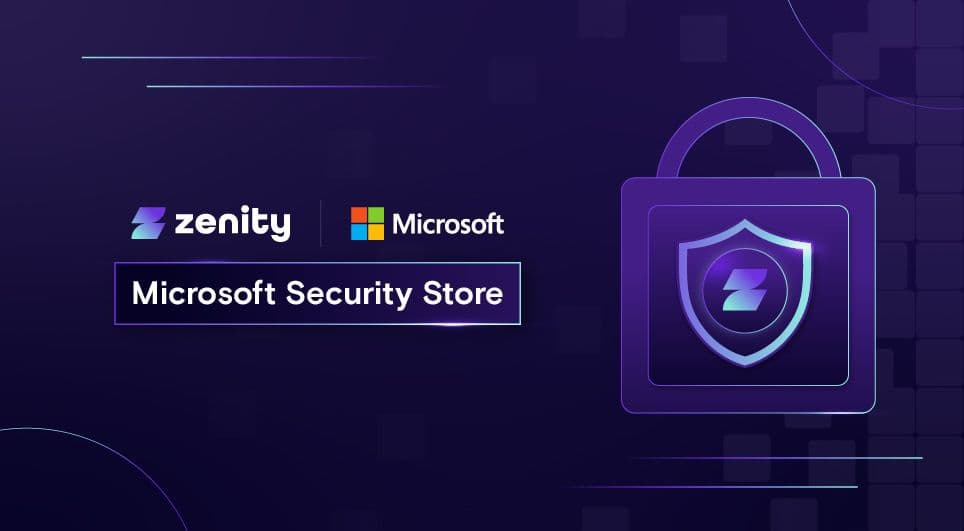 Zenity Joins the Microsoft Security Store: Securing AI Agents Everywhere, Together