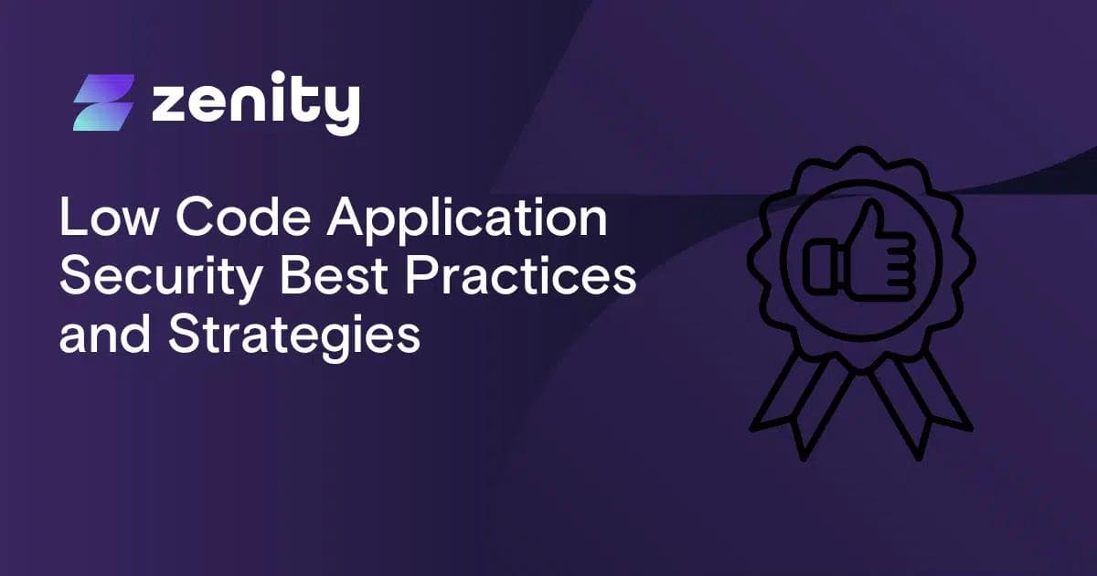 Low Code Application Security Best Practices and Strategies