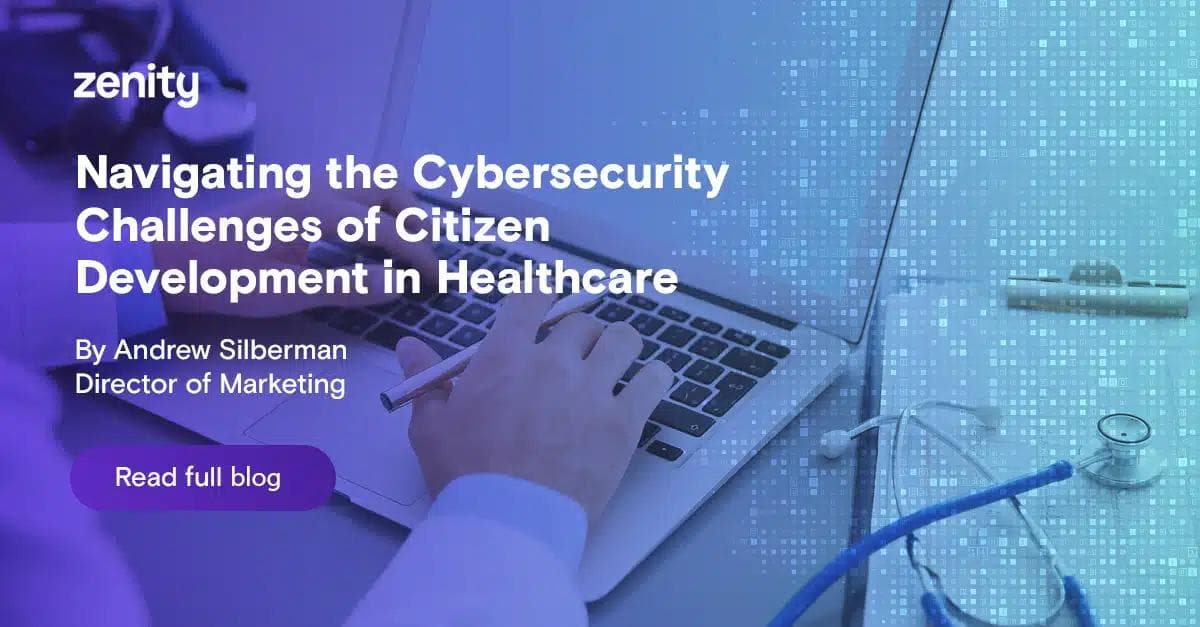 Navigating the Cybersecurity Challenges of Citizen Development in Healthcare